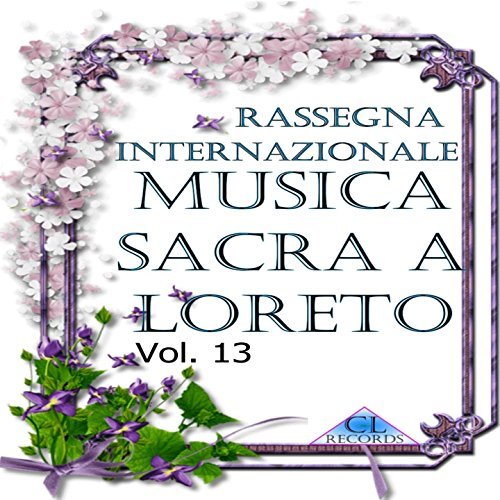 Musica Sacra a Loreto Vol. 13 (Live Recording)