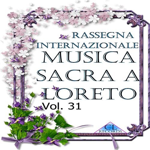 Musica Sacra a Loreto Vol. 31 (Live Recording)