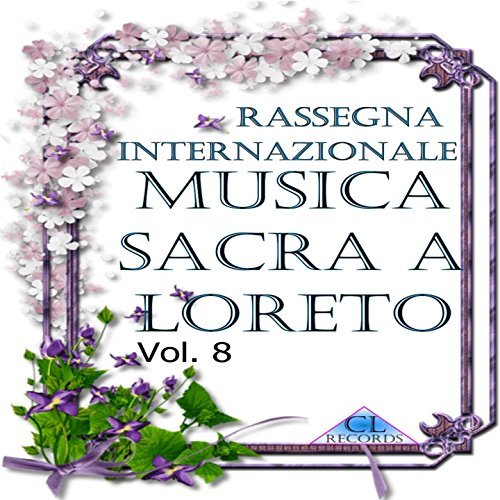 Musica Sacra a Loreto Vol. 8 (Live Recording)