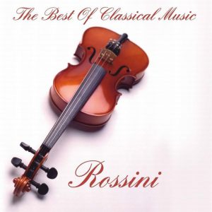 Rossini:The Best Of Classical Music