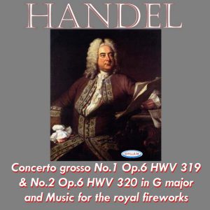 Handel: Concerto Grosso No. 1 Op. 6 HWV 319 & No.2 Op. 6 HWV 320 in G Major ...